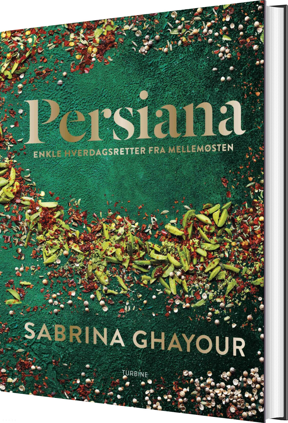 Persiana - Enkle Hverdagsretter Fra Mellemøsten - Sabrina Ghayour - Bog - Turbine