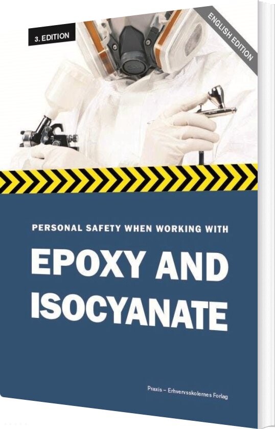 Personal Safety When Working With Epoxy And Isocyanates - Bog - Praxis