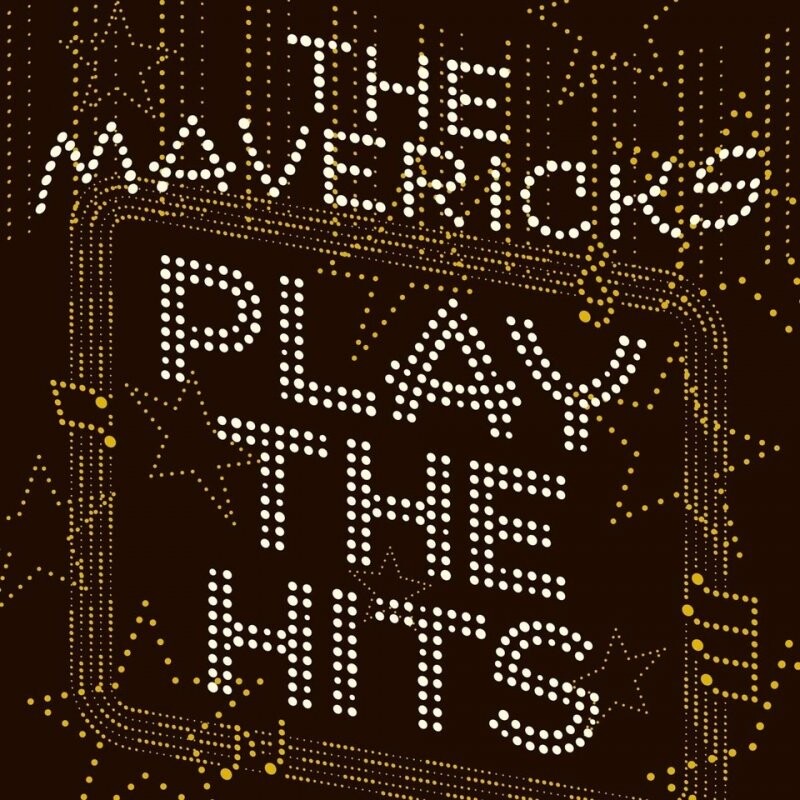 The Mavericks - Play The Hits - CD