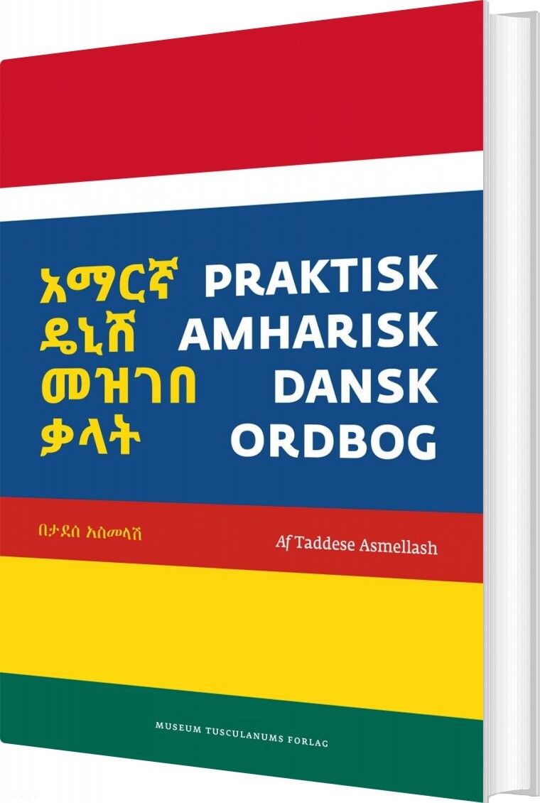 Praktisk Amharisk-dansk Ordbog - Taddese Asmellash - Bog - Museum Tusculanums Forlag