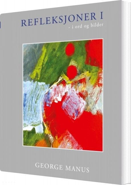 Refleksjoner I - George Manus - Norsk Bog - Books On Demand