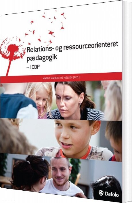 Relations- Og Ressourceorienteret Pædagogik - Icdp - Karsten Hundeide - Bog - Dafolo
