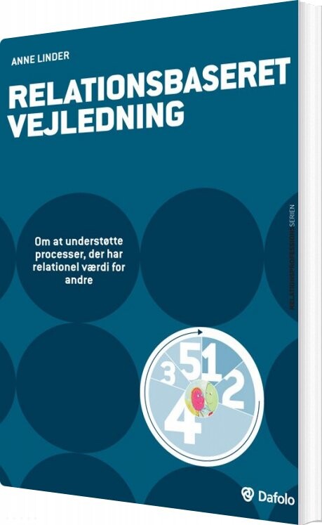 Relationsbaseret Vejledning - Anne Linder - Bog - Dafolo
