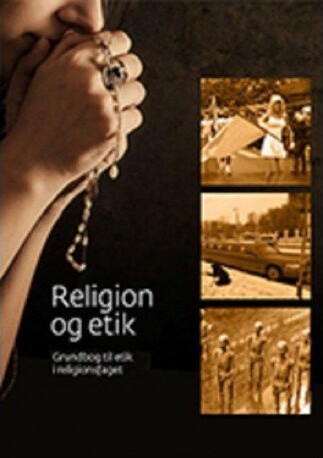 Religion Og Etik - Dorte Thelander Motzfeldt - Bog - Systime