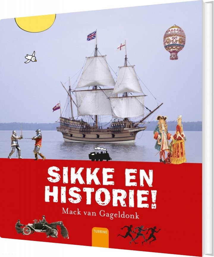 Sikke En Historie! - Mack Van Gageldonk - Bog - Turbine