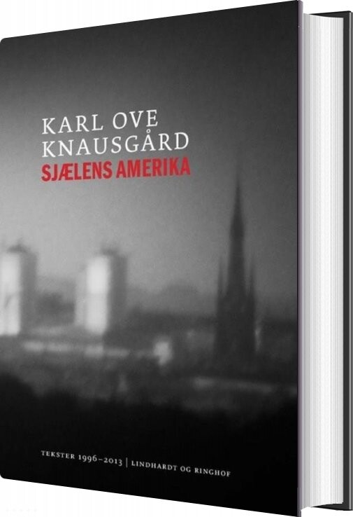 Sjælens Amerika - Karl Ove Knausgård - Bog - Lindhardt Og Ringhof