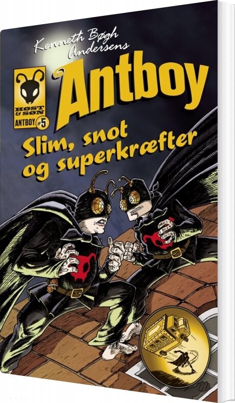 Antboy 5 - Slim, Snot Og Superkræfter - Kenneth Bøgh Andersen - Bog - Høst & Søn