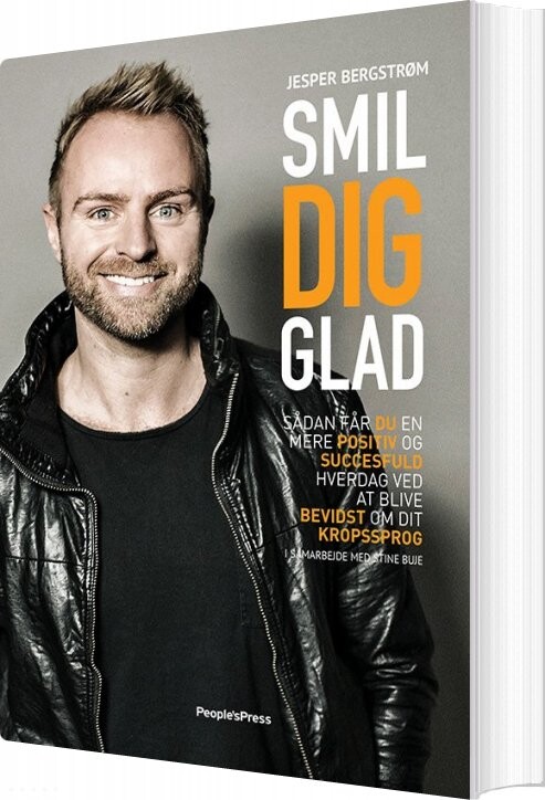 Smil Dig Glad - Jesper Bergstrøm - Bog - Peoples Press