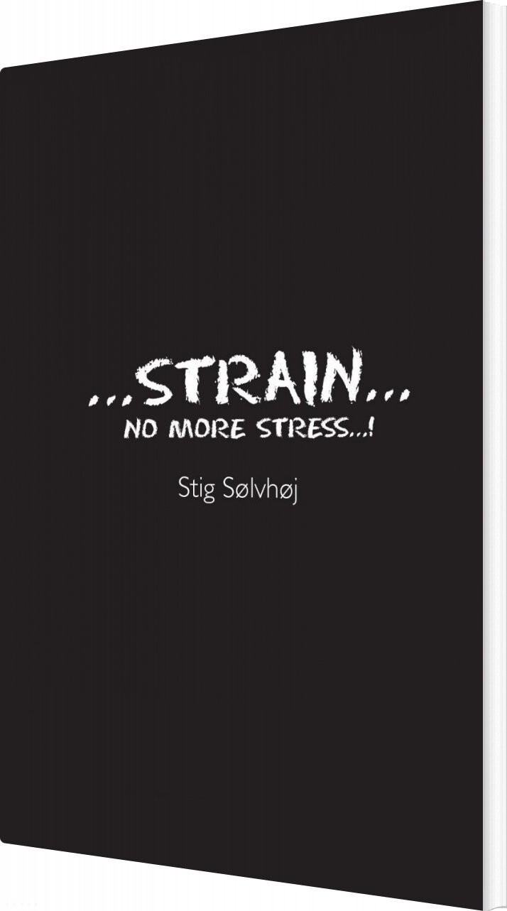 Strain. No More Stress - Stig Sølvhøj - Bog