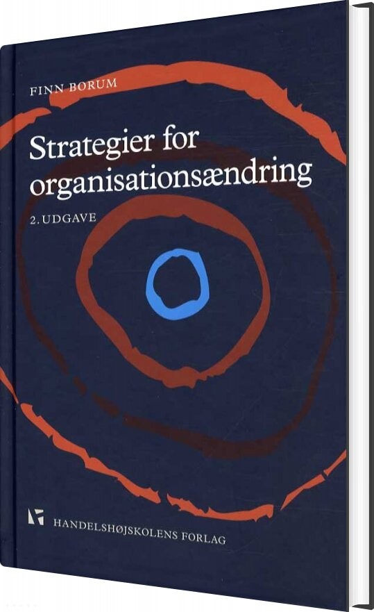 Strategier For Organisationsændring - Finn Borum - Bog - Djøf Forlag