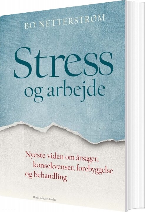 Stress Og Arbejde - Bo Netterstrøm - Bog - Hans Reitzels Forlag