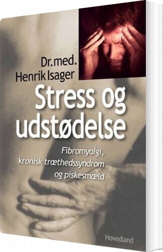 Stress Og Udstødelse - Henrik Isager - Bog - Hovedland