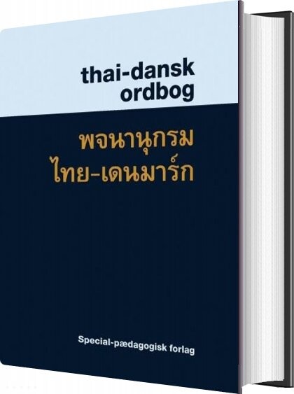 Thai-dansk Ordbog - Suphat Sukamolson - Bog - Special-pædagogisk Forlag