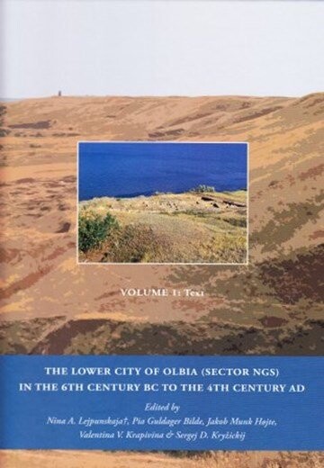 The Lower City Of Olbia - Sector Ngs - Jakob Munk Højte - English Book - Aarhus Universitetsforlag