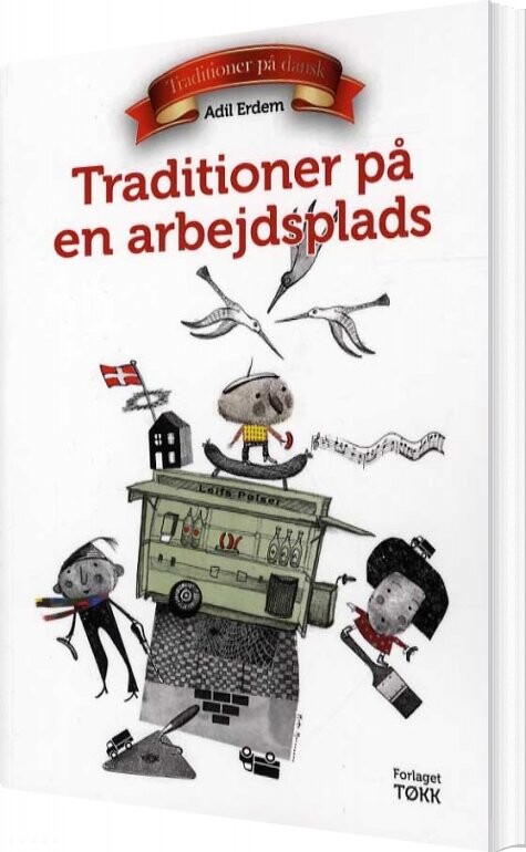 Traditioner På En Arbejdsplads - Adil Erdem - Bog - Forlaget Tøkk