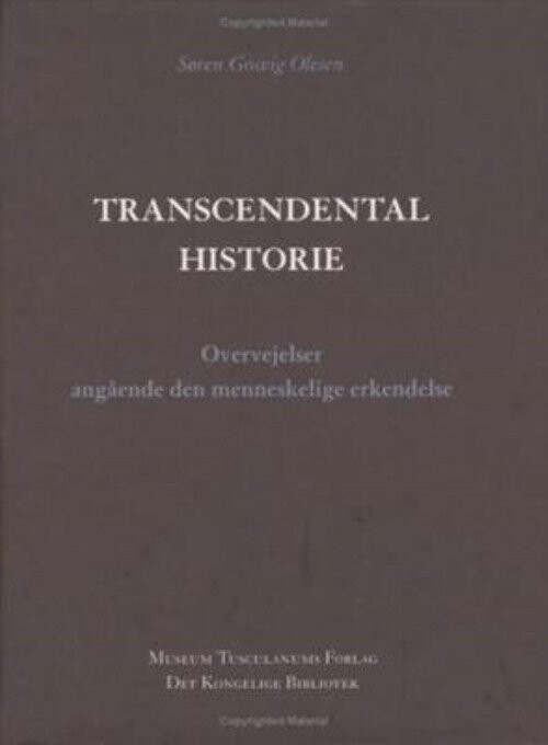 Transcendental Historie - Søren Gosvig Olesen - Bog - Museum Tusculanums Forlag