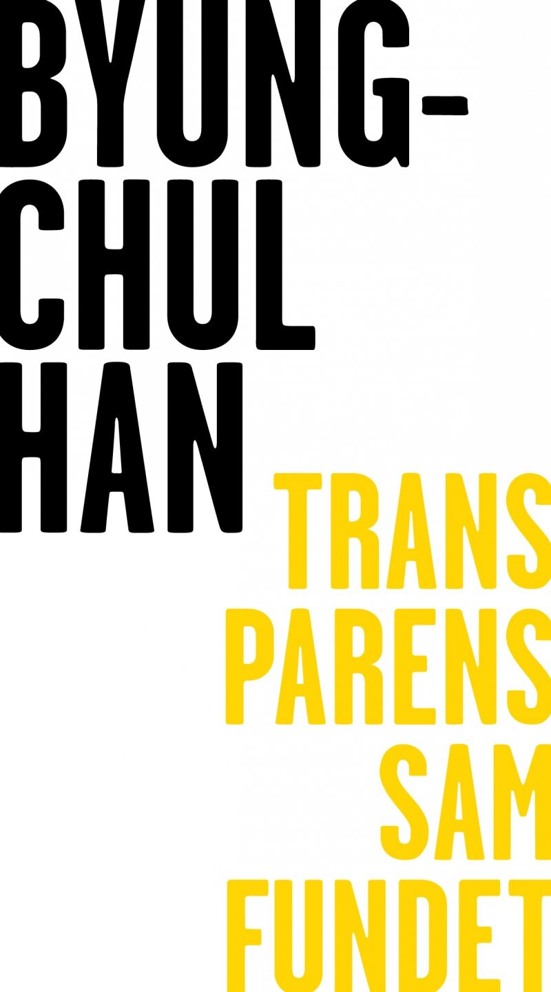 Transparanssamfundet - Byung-chul Han - Bog - Forlaget Mindspace