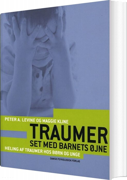Traumer Set Med Barnets øjne - Peter A. Levine - Bog - Dansk Psykologisk Forlag
