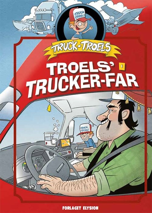 Troels´ Trucker Far - Jim Højberg - Bog - Forlaget Elysion
