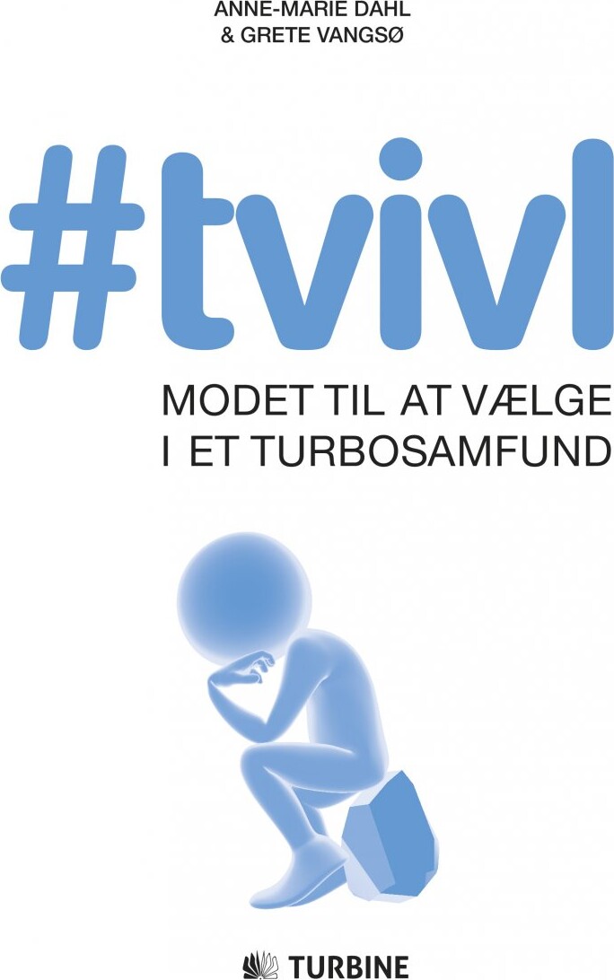#tvivl - Anne-marie Dahl & Grete Vangsø - Bog - Turbine