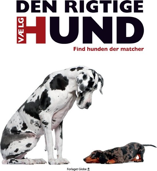 Vælg Den Rigtige Hund - David Alderton - Bog - Globe