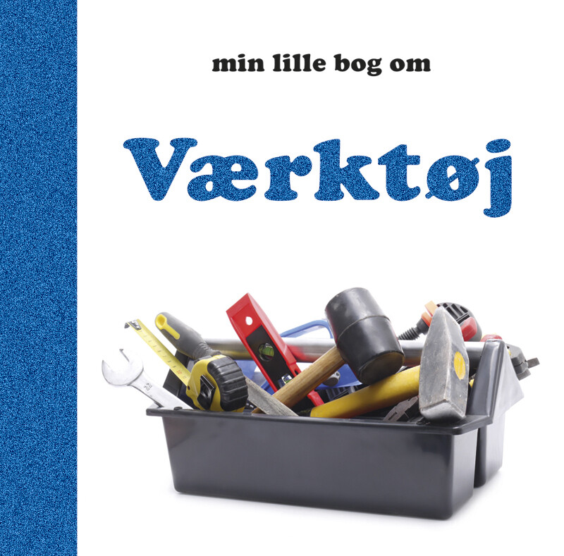 Min Lille Bog Om Værktøj - Bog - Globe