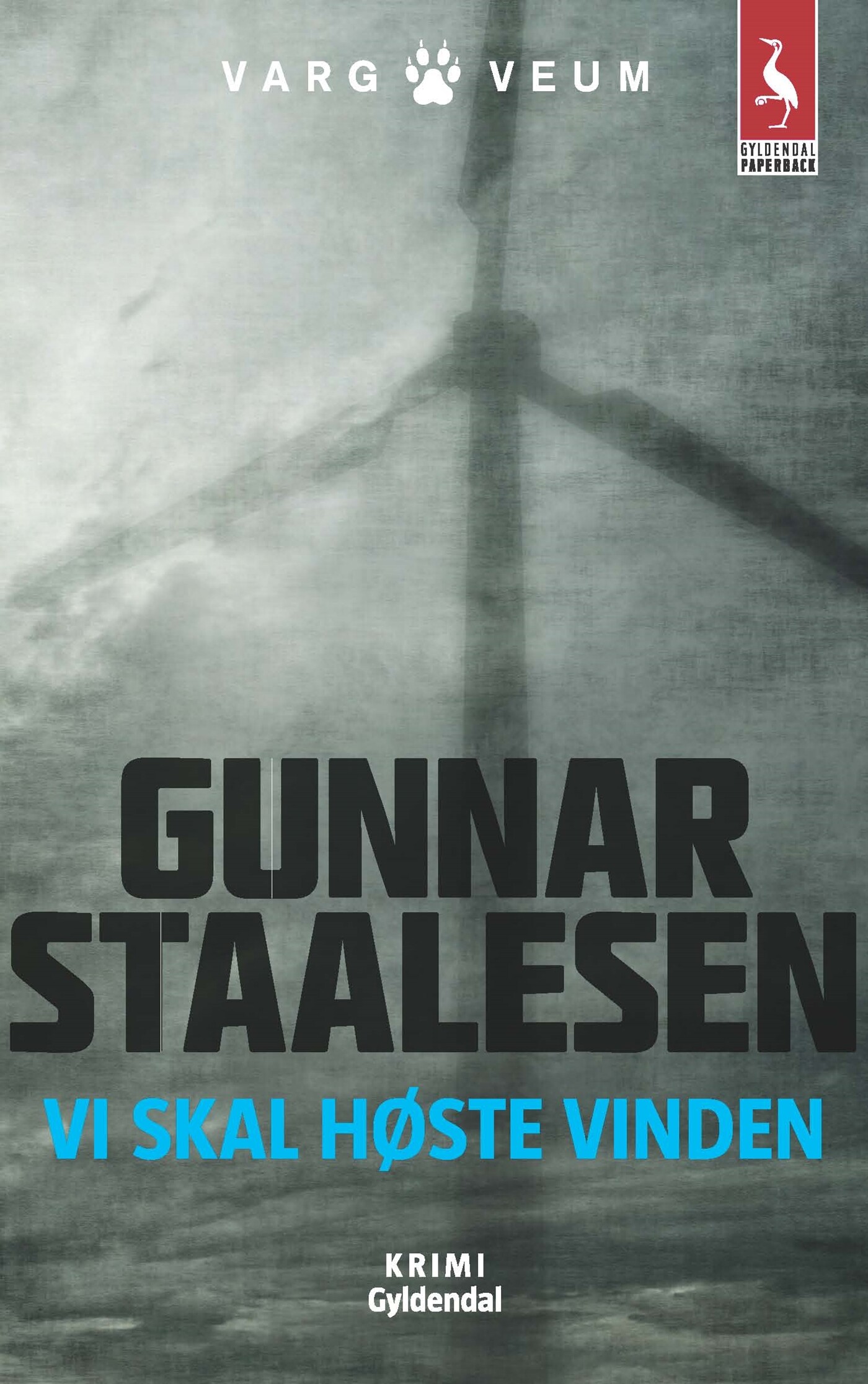 Vi Skal Høste Vinden - Gunnar Staalesen - Bog - Gyldendal