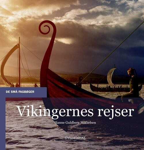 Vikingernes Rejser - Hanne Guldberg Mikkelsen - Bog - Gyldendal