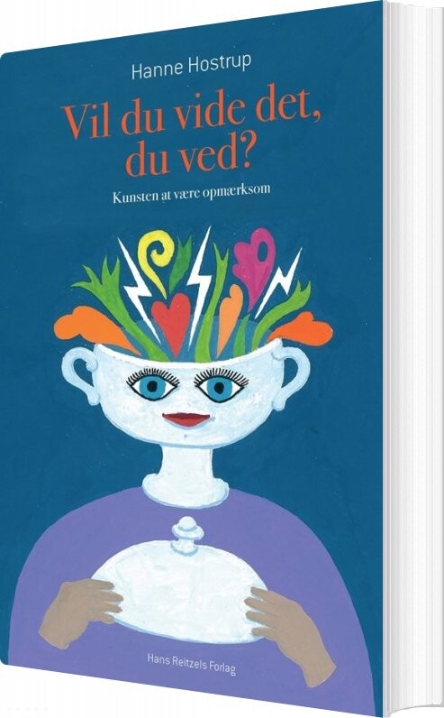 Vil Du Vide Det, Du Ved? - Hanne Hostrup - Bog - Hans Reitzels Forlag