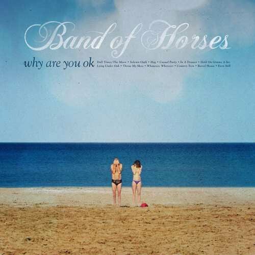 Band Of Horses - Why Are You Ok - CD