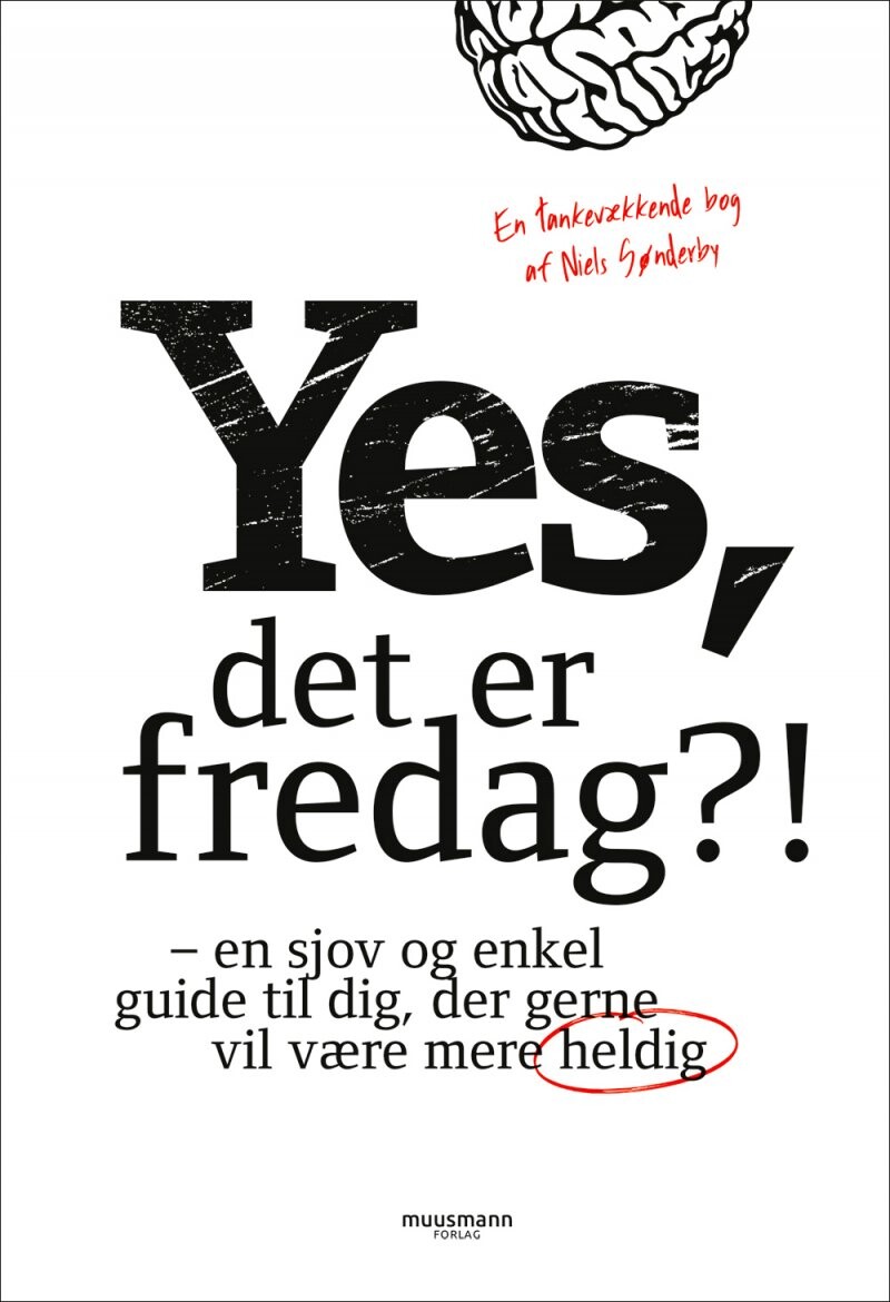 Yes, Det Er Fredag?! - Niels Sønderby Christensen - Bog - Muusmann Forlag