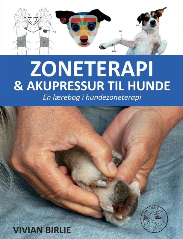 Zoneterapi  & Akupressur Til Hunde - Vivian Birlie - Bog - Saxo Publish
