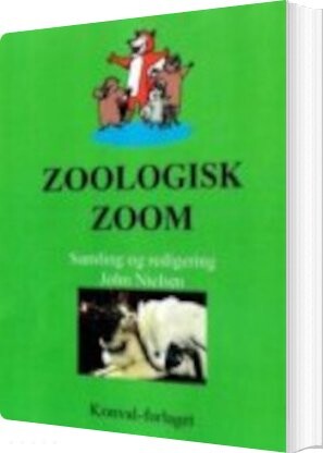 Zoologisk Zoom - John Nielsen - Bog - Konval-forlaget
